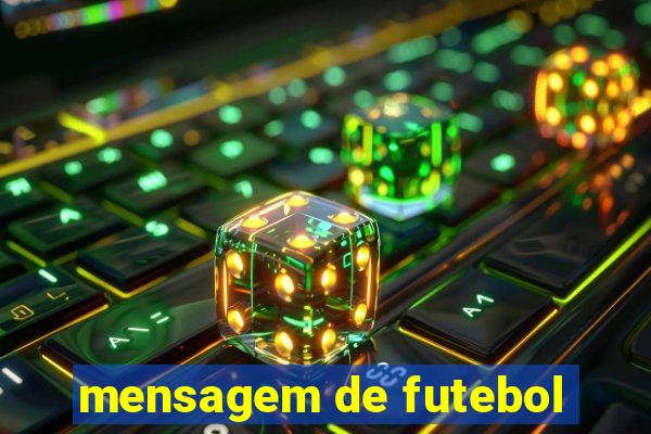 mensagem de futebol